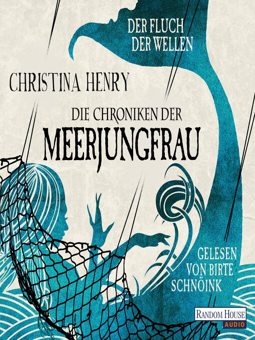 Title details for Die Chroniken der Meerjungfrau: Der Fluch der Wellen by Christina Henry - Available
